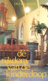 Amstel, Ds. J. van-De rijkdom van de kinderdoop