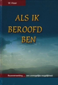 Visser, W.-Als ik beroofd ben