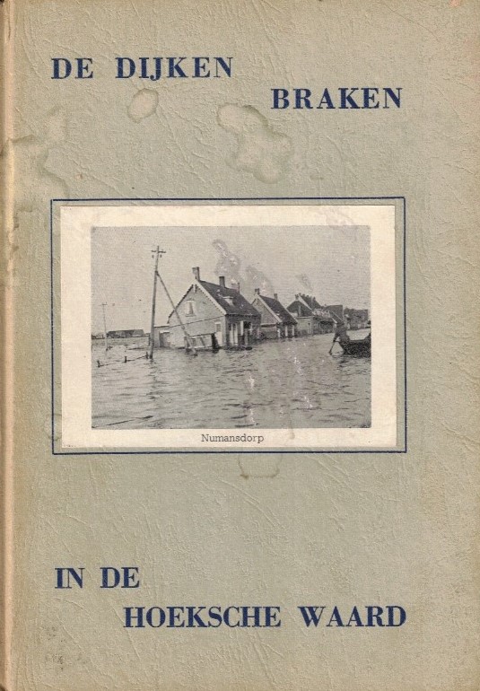Heesen, C. van (voorwoord)-De dijken braken in de Hoeksche Waard