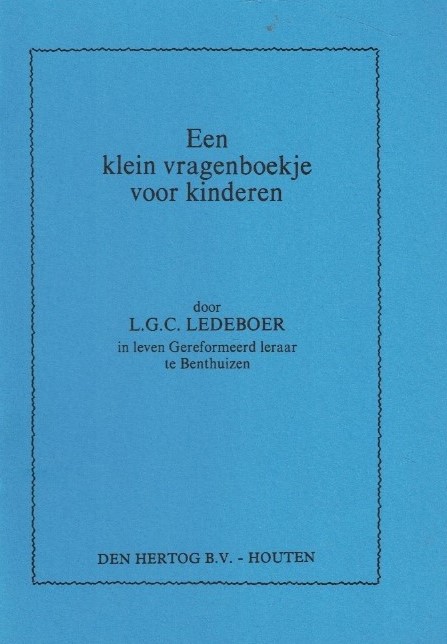 Ledeboer, Ds. L.G.C.-Klein vragenboekje voor kinderen
