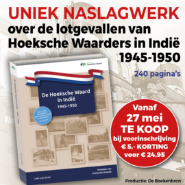 Driel, Leen van-De Hoeksche Waard in Indië 1945-1950 (nieuw)