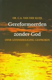 Sluijs, Dr. C.A. van der-Gereformeerden zonder God