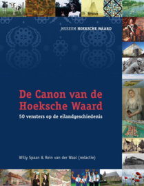 Museum Hoeksche Waard-De Canon van de Hoeksche Waard (nieuw)
