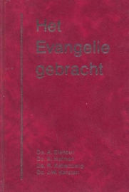 Elshout, Ds. A. (e.a.)-Het Evangelie gebracht