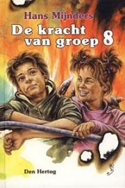 Mijnders, Hans-De kracht van groep 8 (nieuw)