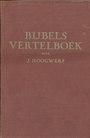 Hoogwerf, J.-Bijbels Vertelboek
