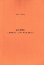 Venema, Ds. E.-De kerk slapende in de poliostorm