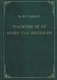 Lamain, Ds. W.C.-Wachters op de muren van Jeruzalem