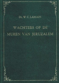 Lamain, Ds. W.C.-Wachters op de muren van Jeruzalem