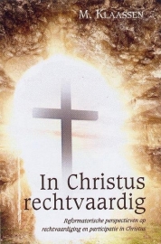 Klaassen, Ds. M.-In Christus rechtvaardig