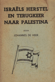Heer, Johannes de-Israël herstel en terugkeer naar Palestina