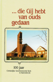 Heteren, Ds. A. van (e.a.)-Die Gij hebt vanouds gedaan