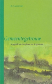 Ginkel, Ds. H. van-Gemeentegetrouw