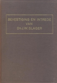 Slager, Ds. J.W. en Poel, Ds. Joh. van der-Bevestiging en intrede Ds. J.W. Slager