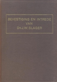 Slager, Ds. J.W. en Poel, Ds. Joh. van der-Bevestiging en intrede Ds. J.W. Slager
