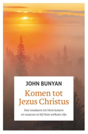 Bunyan, John-Komen tot Jezus Christus (nieuw)