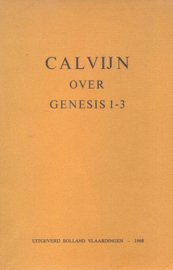 Calvijn, Johannes-Calvijn over Genesis 1-3