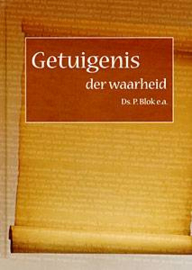 Blok, Ds. P. (e.a.)-Getuigenis der waarheid