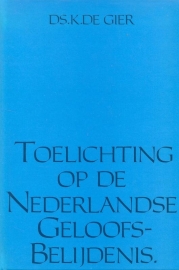 Gier, Ds. K. de-Toelichting op de Nederlandse Geloofsbelijdenis