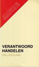 Douma, Dr. J.-Verantwoord handelen