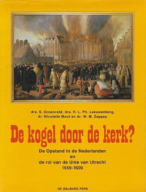 Groenveld, Drs. S. (e.a.)-De kogel door de kerk?