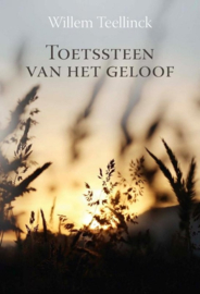 Teellinck, Willem-Toetssteen van het geloof (nieuw, licht beschadigd)