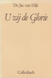 Dijk, Ds. Jac. van-U zij de Glorie