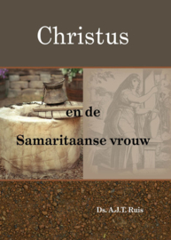 Ruis, Ds. A.J.T.-Christus en de Samaritaanse vrouw (nieuw)
