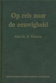 Venema, Ds. E.-Op reis naar de eeuwigheid