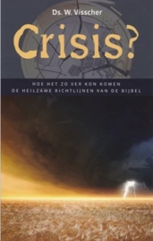 Visscher, Ds. W.-Crisis?