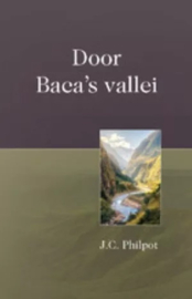 Philpot, J.C.-Door Baca's vallei (nieuw)