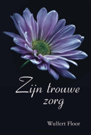 Floor, Wulfert-Zijn trouwe zorg (nieuw)