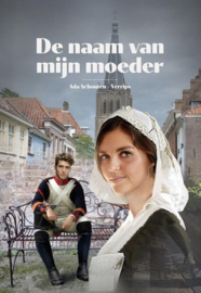 Schouten-Verrips, Ada-De naam van mijn moeder (nieuw)