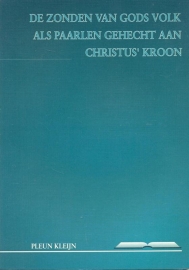 Kleijn, Pleun-De zonden van Gods volk als paarlen gehecht aan Christus' kroon