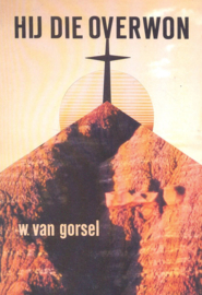 Gorsel, Ds. W. van-Hij Die overwon