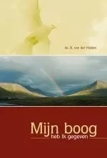 Heiden, Ds. B. van der-Mijn boog heb Ik gegeven