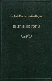 Marchie van Voorthuysen, Ds. E. du-In stilheid tot U