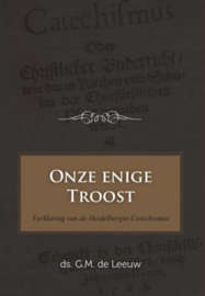 Leeuw, Ds. G.M. de-Onze enige Troost (nieuw)