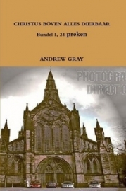 Gray, Andrew-Christus boven alles dierbaar, deel 1 (nieuw)