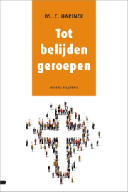 Harinck, Ds. C.-tot belijden geroepen (nieuw)