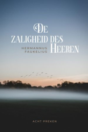 Faukelius, Herman-De zaligheid des Heeren (nieuw)