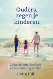 Hill, Craig-Ouders zegen je kinderen! (nieuw)