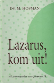 Hofman, Ds. M.-Lazarus, kom uit!