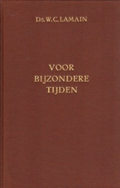 Lamain, Ds. W.C.-Voor bijzondere tijden (deel III)