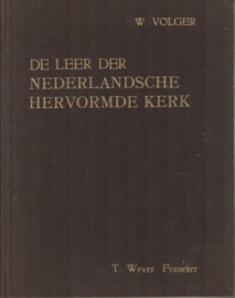 Volger, W.-De Leer der Nederlandsche Hervormde Kerk