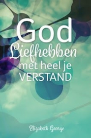 George, Elizabeth-God liefhebben met heel je verstand