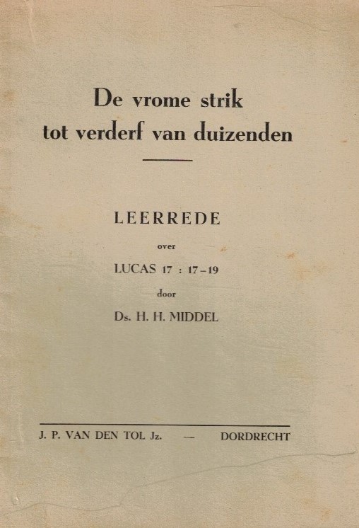 Middel, Ds. H.H.-De vrome strik tot verderf van duizenden