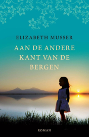 Musser, Elizabeth-Aan de andere kant van de bergen