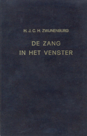 Zwijnenburg, H.J.C.H.-De zang in het venster