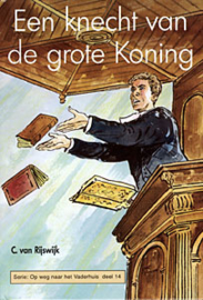 Rijswijk, C. van-Een knecht van de grote Koning (nieuw)